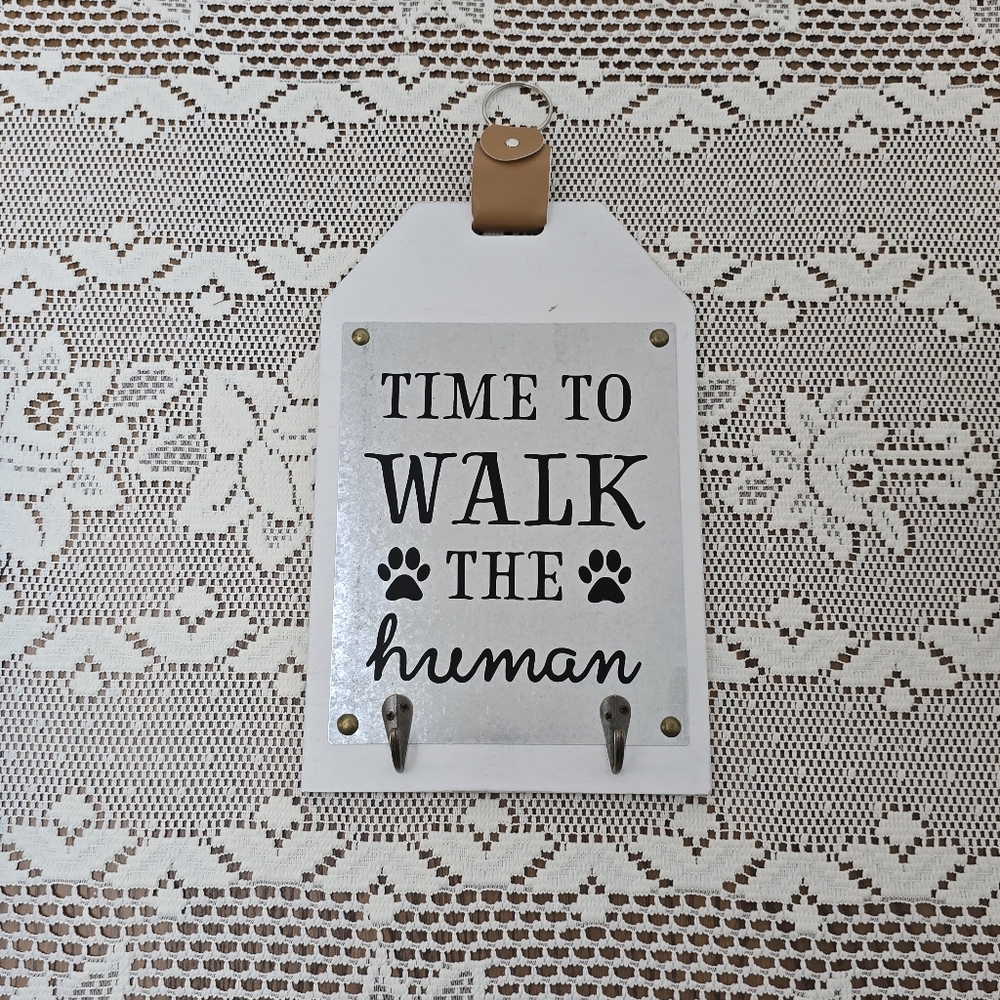 Time To Walk The Human Dog Leash Wall Plaque Hooks Strap Hanger Wood Like Quote